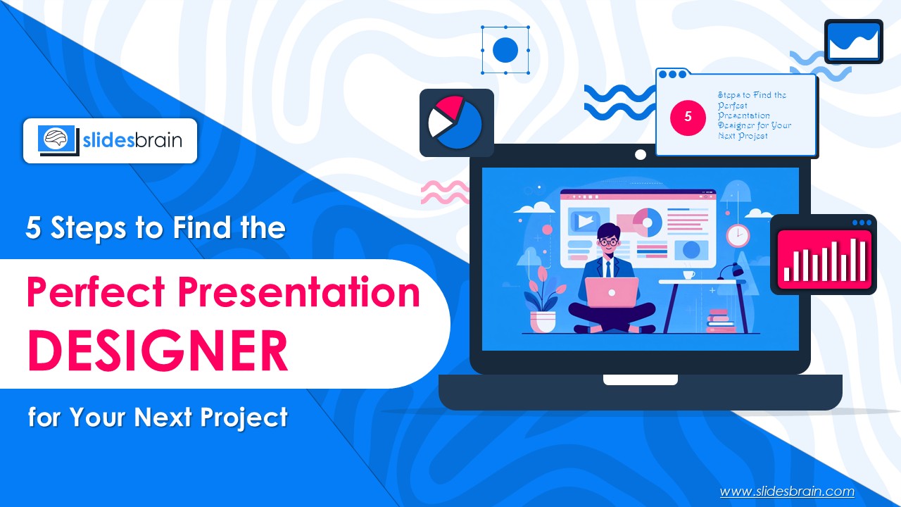 Presentation Designer for Your Next Project