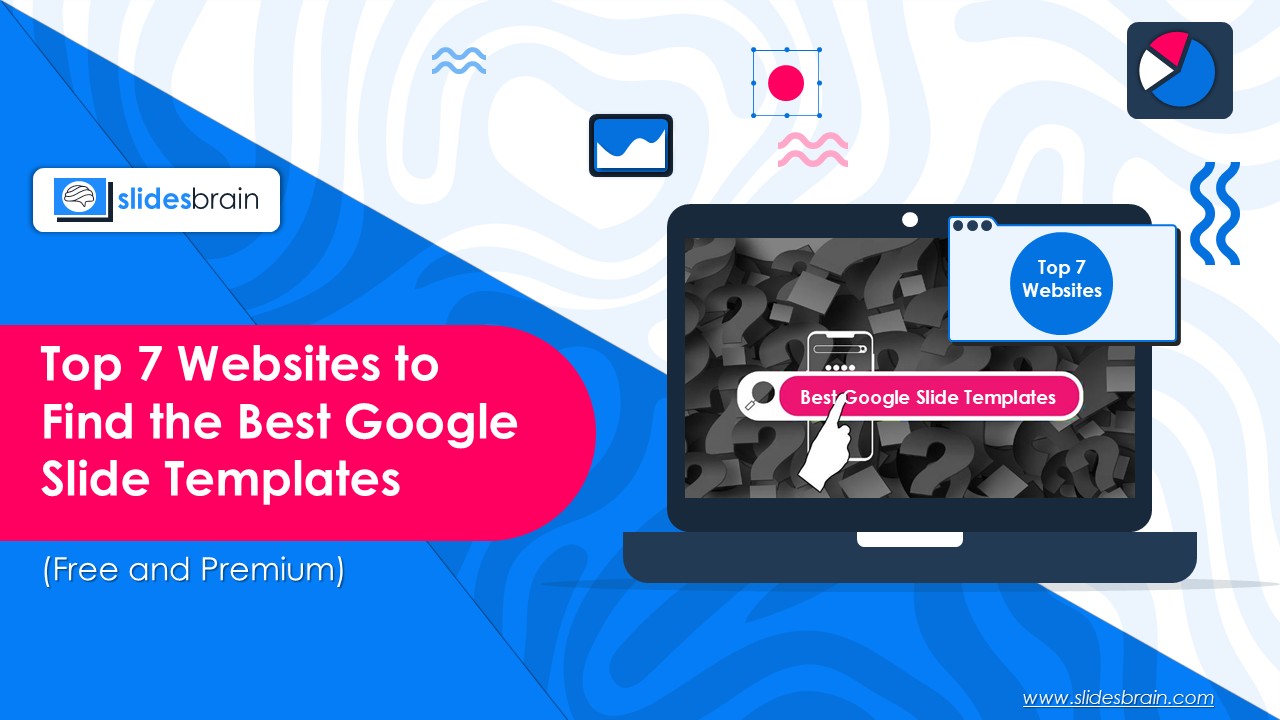 Top 7 Websites to Find the Best Google Slides Templates
