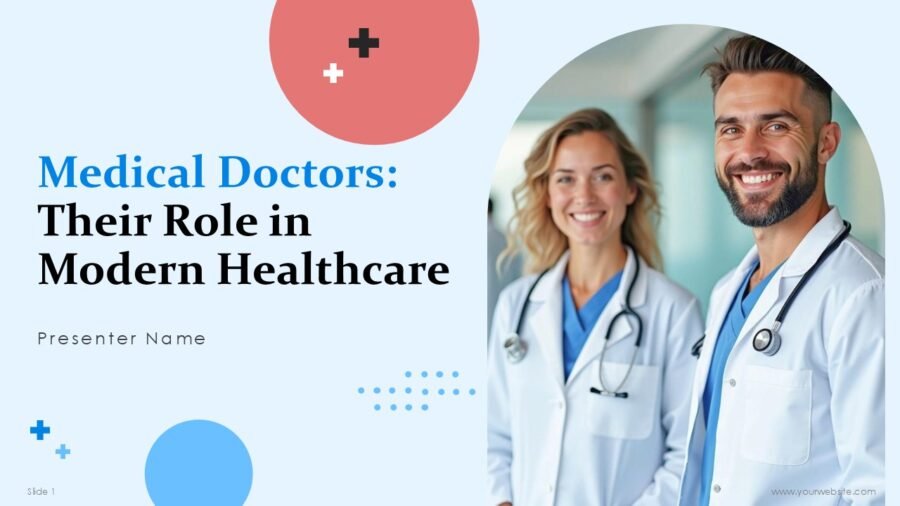 Medical Doctors Role in Modern Healthcare PowerPoint Presentation