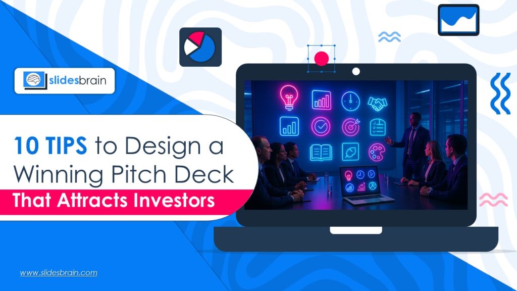 10 Tips to Design a Winning Pitch Deck That Attracts Investors