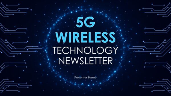 5G Wireless Technology Newsletter PPT Presentation