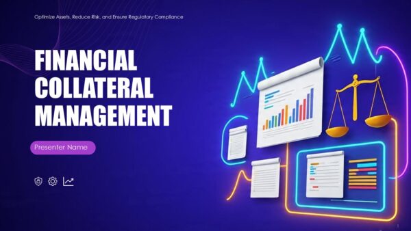 Financial Collateral Management PPT Presentation