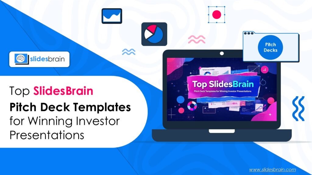 Top SlidesBrain Pitch Deck Templates for Winning Investor Presentations
