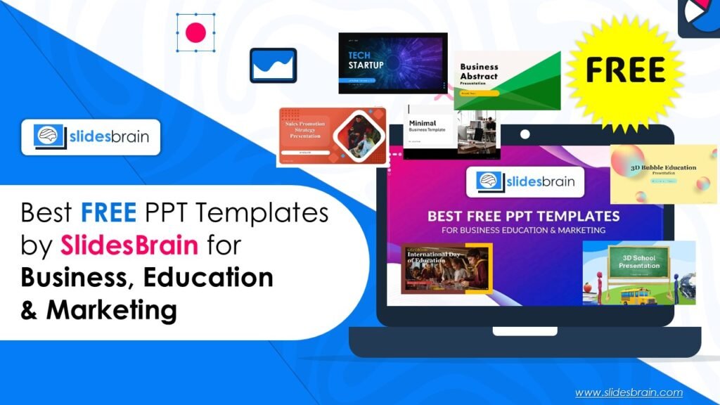Best Free PPT Templates by SlidesBrain for Business, Education & Marketing
