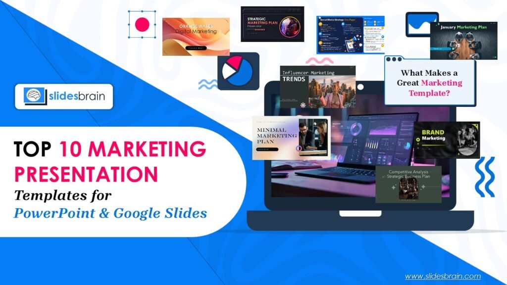 Top 10 Marketing Presentation Templates for PowerPoint & Google Slides