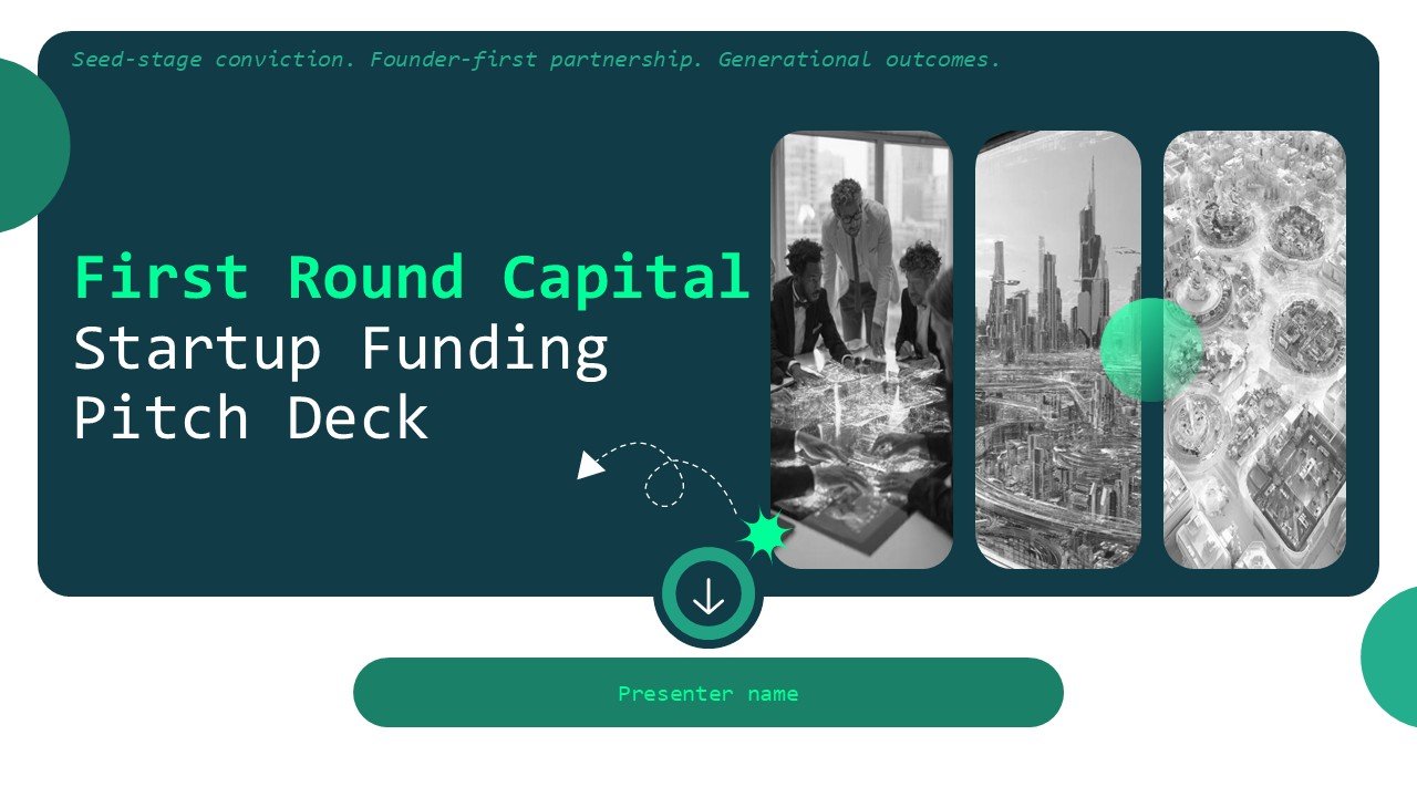 First Round Capital Startup Funding Pitch Deck Presentation PPT and Google Slides