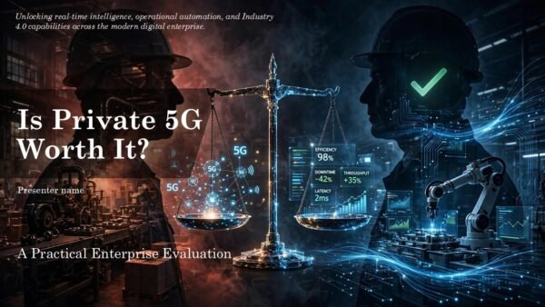 Is Private 5G Worth It Presentation PPT and Google Slides