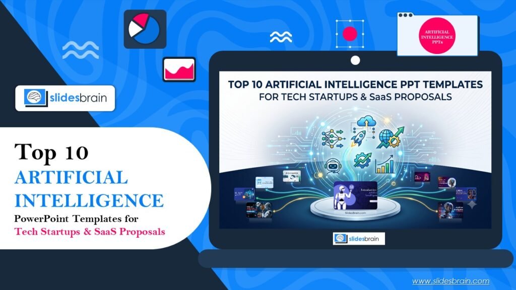 Top 10 Artificial Intelligence PowerPoint Templates for Tech Startups & SaaS Proposals