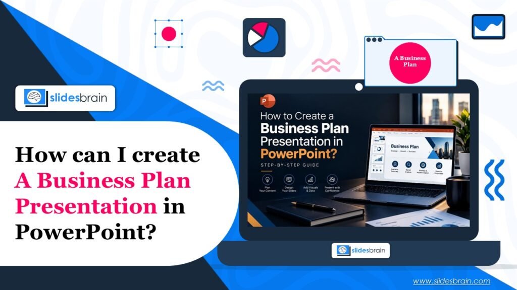 How to Create a Business Plan Presentation in PowerPoint