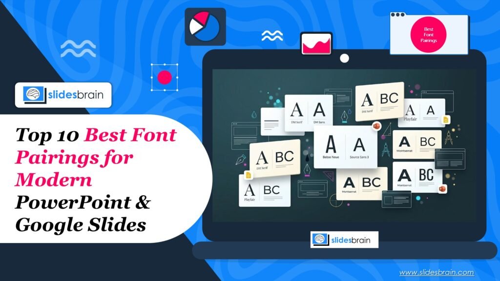 Top 10 Best Font Pairings for Modern PowerPoint & Google Slides